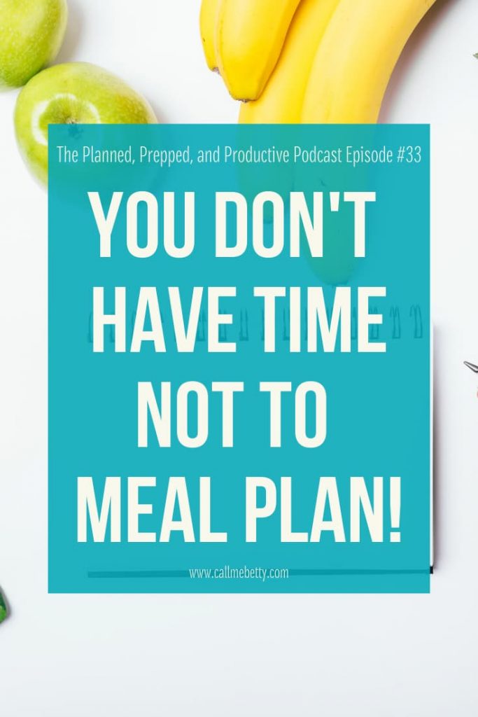 Meal planning takes time and can seem monotonous, read this to find out how to find the time to do it, and why it's the best way you can use your spare time.